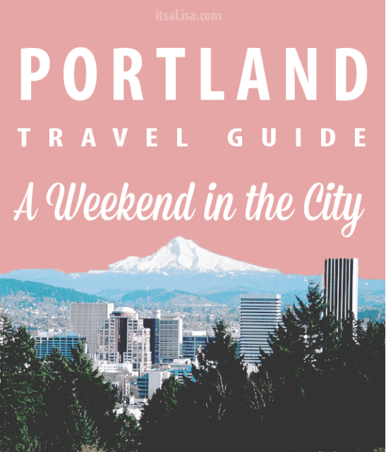 Things to do in Portland... Portland Travel Guide, A Weekend in the City | itsaLisa.com